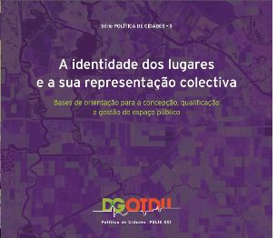 A identidade dos lugares e a sua representação colectiva