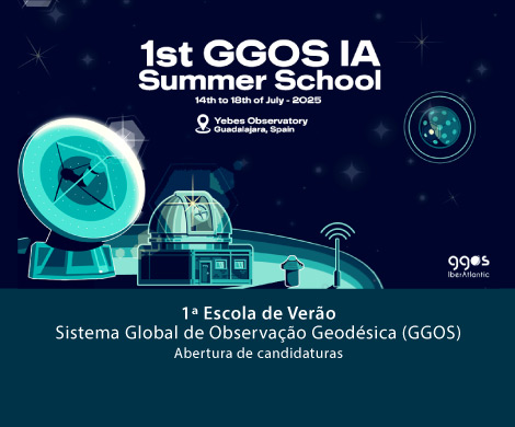 1.ª Escola de Verão sobre Sistema Global de Observação Geodésica (GGOS)