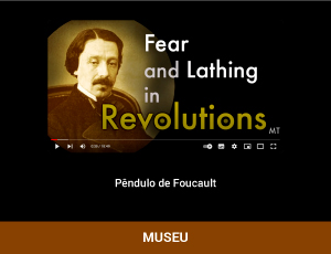 Fear and Lathing in The Scientific Revolution (Foucaults Pendulum)