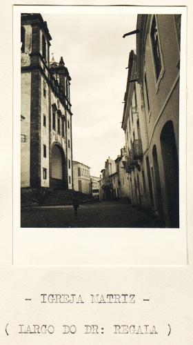 13 - Fotografia nº 8 – Igreja Matriz (Largo do Dr. Regala)