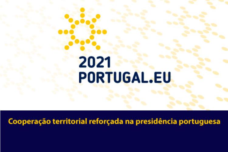 Cooperação territorial reforçada na presidência portuguesa