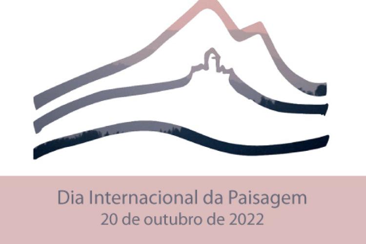 Dia Internacional da Paisagem - 20 de outubro de 2022