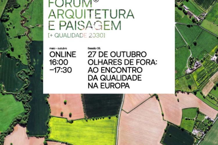 Fórum Arquitetura e Paisagem - Olhares de Fora: ao encontro da qualidade na Europa
