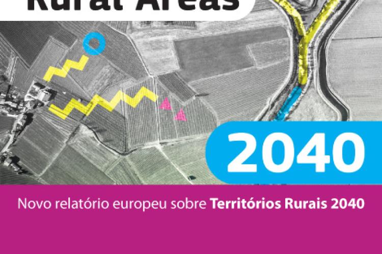 Novo relatório europeu sobre Territórios Rurais 2040