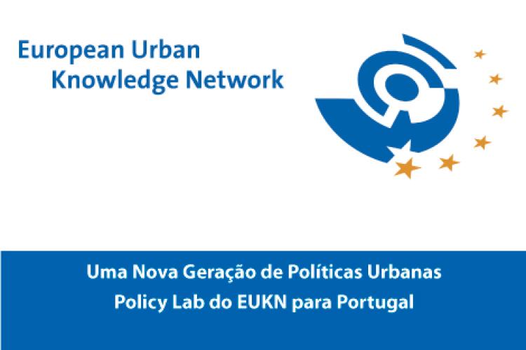 Uma Nova Geração de Políticas Urbanas - Policy Lab do EUKN para Portugal