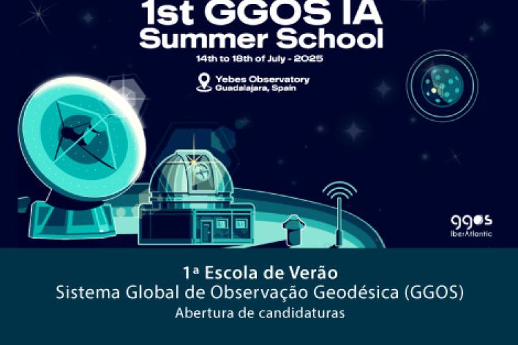 1.ª Escola de Verão sobre Sistema Global de Observação Geodésica (GGOS)