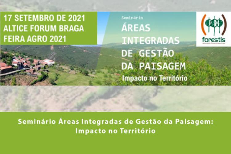 Seminário Áreas Integradas de Gestão da Paisagem: Impacto no Território