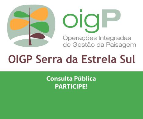 Consulta Pública OIGP Serra da Estrela Sul