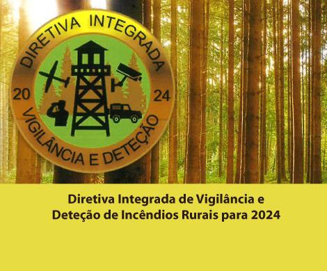 Diretiva Integrada de Vigilância e Deteção de Incêndios Rurais 2024