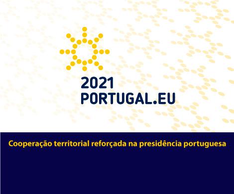 Cooperação territorial reforçada na presidência portuguesa
