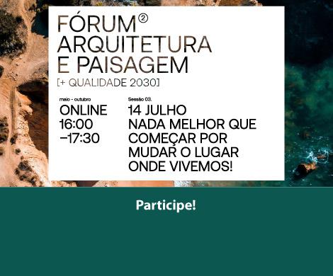 2º Fórum de Arquitetura e Paisagem / + Qualidade 2030