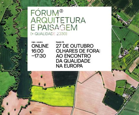 Fórum Arquitetura e Paisagem - Olhares de Fora: ao encontro da qualidade na Europa