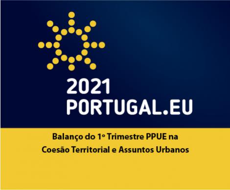 Balanço do 1º Trimestre PPUE na Coesão Territorial e Assuntos Urbanos