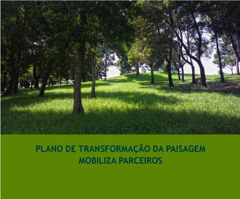 Plano de transformação da paisagem mobiliza parceiros