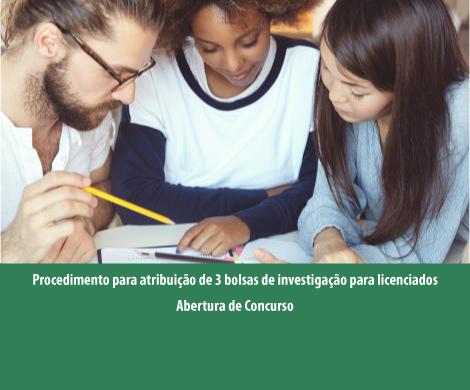 Procedimento para atribuição de 3 bolsas de investigação para licenciados 