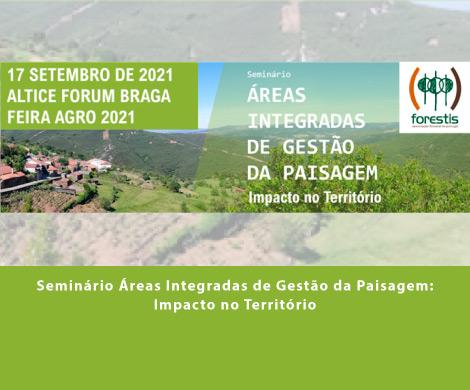 Seminário Áreas Integradas de Gestão da Paisagem: Impacto no Território